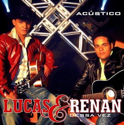 LUCAS & RENAN - DESSA VEZ - CD ACÚSTICO - 2006